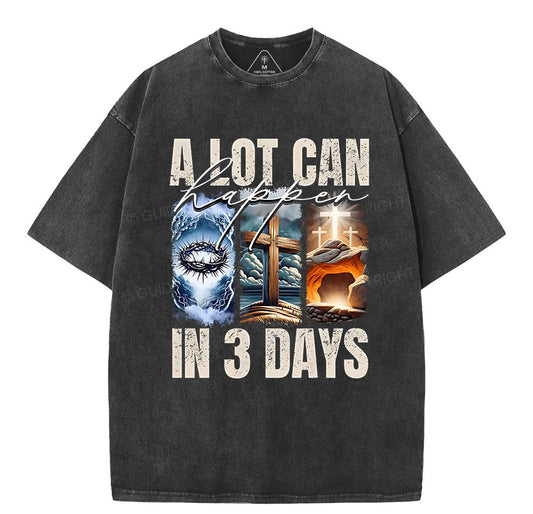 A Lot Can Happen In 3 Days Easter Washed T-Shirt Sale - GuidingCross