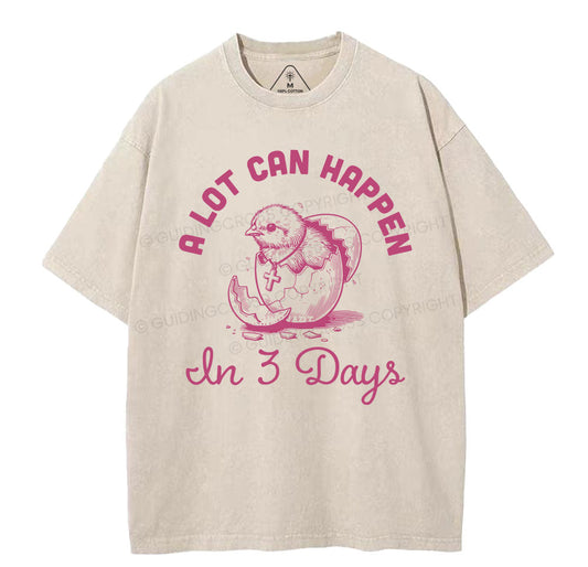 A Lot Can Happen In Three Days Christian Washed TShirt  