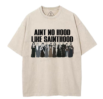 Ain't No Hood Like SAINTHOOD Christian Washed TShirt  