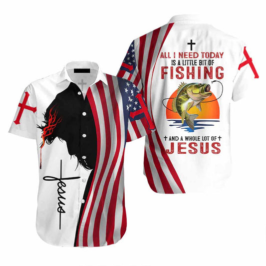 UniJames All I Need Today Is A Little Bit Of Fishing And A Whole Lot Of Jesus Hawaiian Shirt For Men And Women