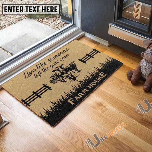 Uni Holstein Custom Farm Name Live Like Someone Left The Gate Open Coir Doormat