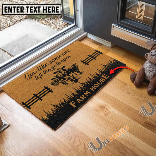 Uni Holstein Custom Farm Name Live Like Someone Left The Gate Open Coir Doormat