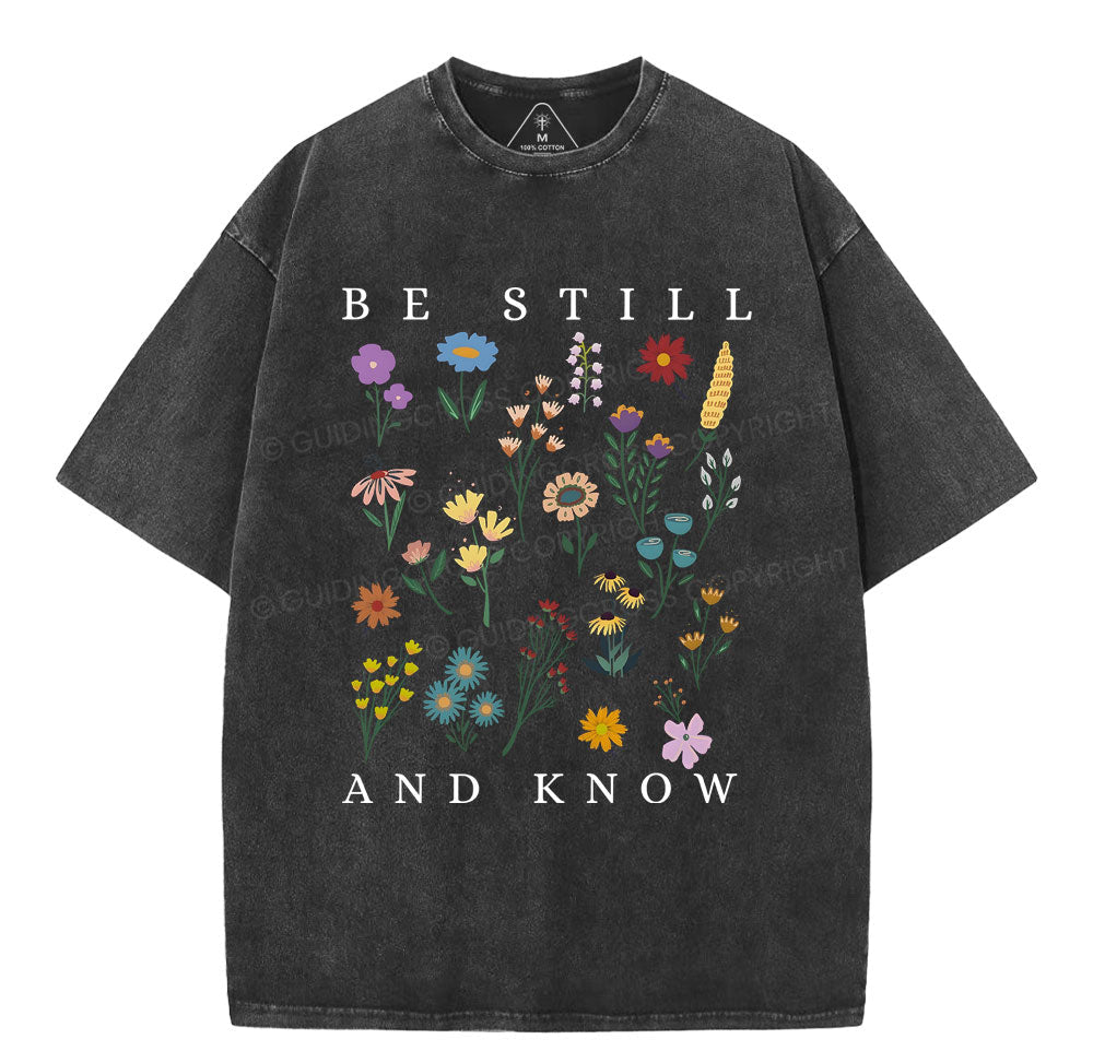 Be Still And Know Wild Flower Christian Washed T-Shirt Sale - GuidingCross