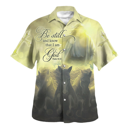UniJames Be Still And Know That I Am God Hawaiian Shirt - Christian Hawaiian Shirt - Religious Hawaiian Shirts