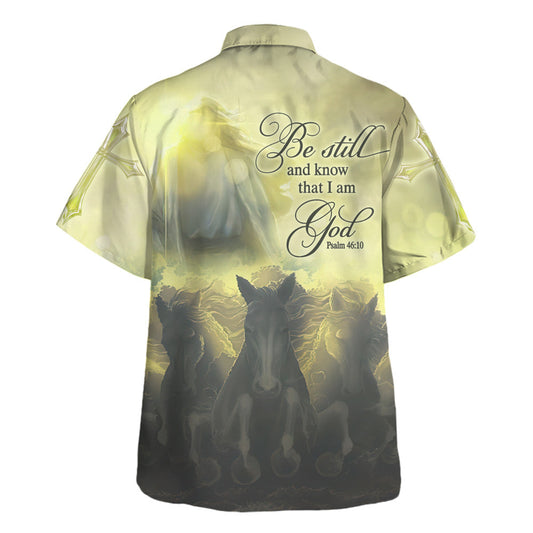 UniJames Be Still And Know That I Am God Hawaiian Shirt - Christian Hawaiian Shirt - Religious Hawaiian Shirts