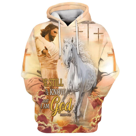 Uni Be Still And Know That I Am God Jesus And White Horse Hoodie