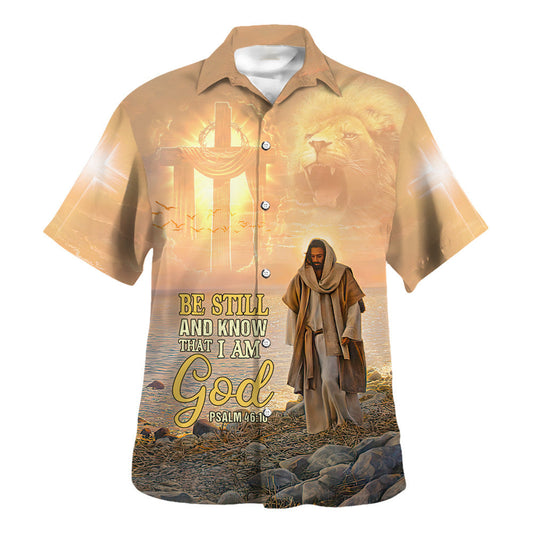 UniJames Be Still And Know That I Am God Psalm Hawaiian Shirt - Christian Hawaiian Shirt - Religious Hawaiian Shirts