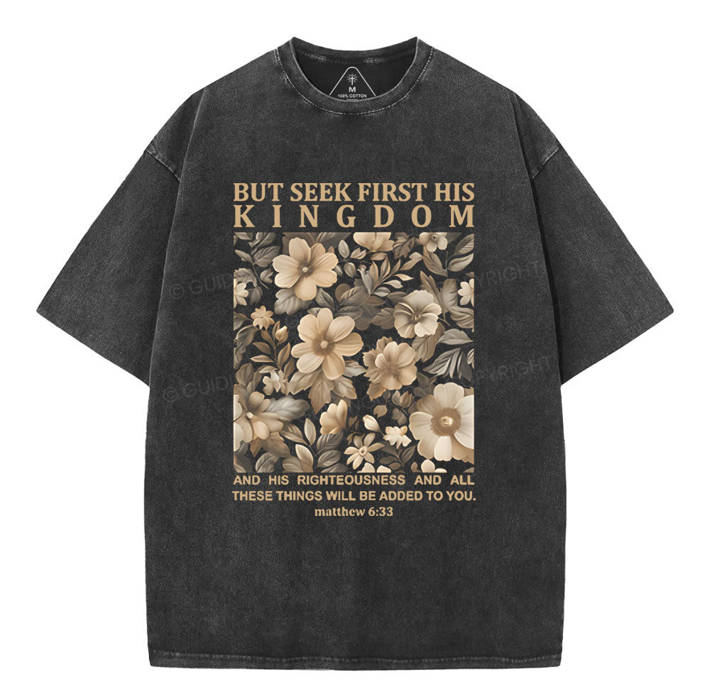 But Seek First His Kingdom Christian Washed TShirt  