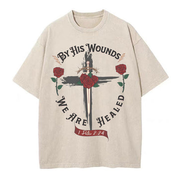 By His Wounds Chirstian Washed TShirt  