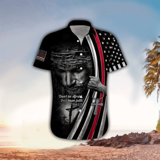 UniJames Christian Jesus Don't Be Afraid Just Have Faith Jesus Hawaiian Shirt - Christian Hawaiian Shirts For Men & Women