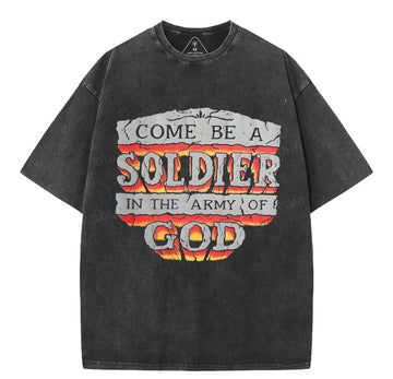 Come Be A Soldier In The Army Of God Christian Washed Shirt  