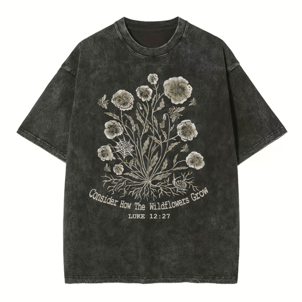 Consider How The Wildflower Grow Christian Washed TShirt  