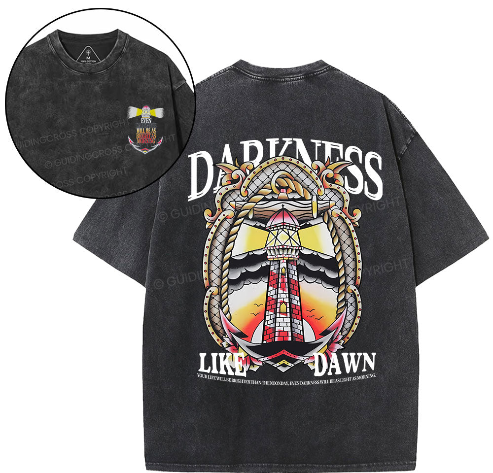 Darkness Like Dawn Christian Washed TShirt  