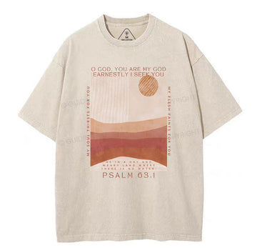 Earnestly I Seek You Christian Washed TShrit  
