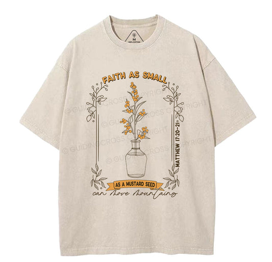 Faith As Small As A Mustard Seed Christian Washed TShirt  