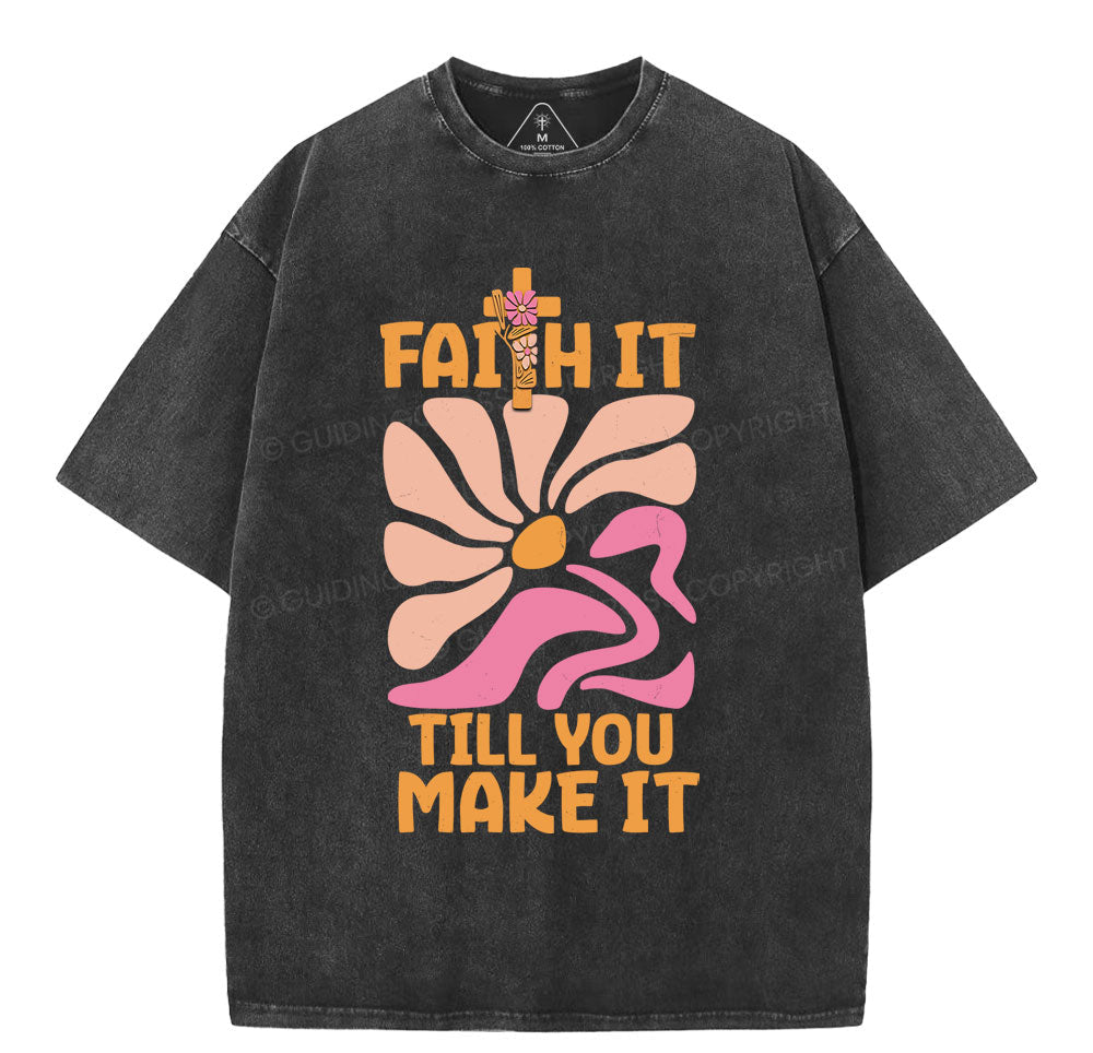 Faith Till You Make It  Christian Washed T-Shirt Sale - GuidingCross