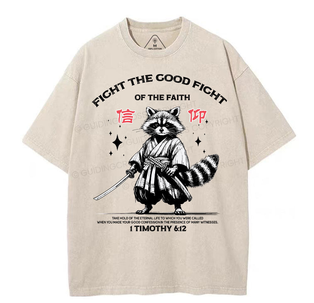 Fight The Good Fight Of The Faith Christian Washed TShirt  
