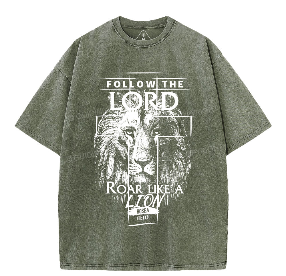 Follow The Lord Roar Like A Lion  Christian Washed T-Shirt Sale - GuidingCross