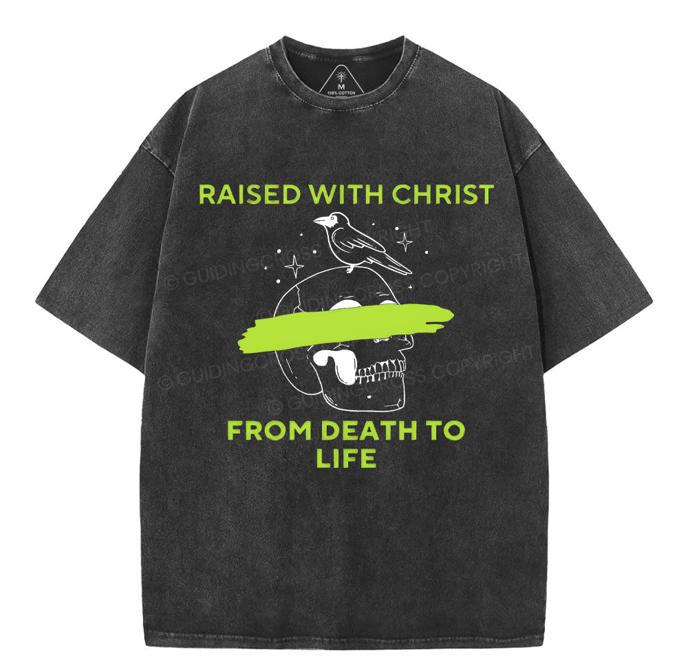 From Death To Life Christian Washed TShirt  