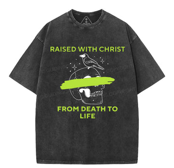 From Death To Life Christian Washed TShirt  