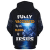 Uni Fully Vaccinated By The Blood Of Jesus Hoodie For Men & Women, God 3D Printed Hoodie, Christian Apparel Hoodies