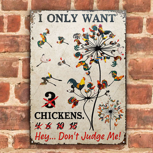 uni Funny Chicken Sign I Only Want All Printed 3D Metal Sign