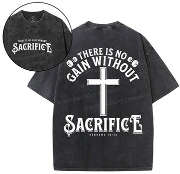 There Is No Gain Without Sacrifice Christyian Washed T-Shirt Sale - GuidingCross