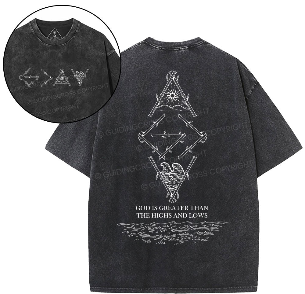 God Is Greater Than The Highd And Lows Nature Christian Washed T-Shirt Sale - GuidingCross