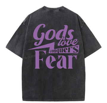 God Love Conquers Fear Christian Washed TShirt  