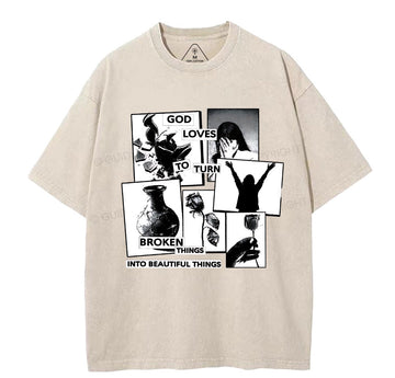 God Loves To Turn Broken Things Into Beautiful Things Christian Washed T-Shirt Sale - GuidingCross