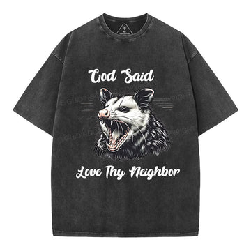 God Said Love Thy Neighbor Christian Washed TShirt  