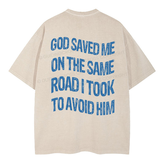 God Saved Me On The Same Road Christian Washed T-Shirt Sale - GuidingCross