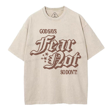 God Says Fear Not Christian Washed TShirt  
