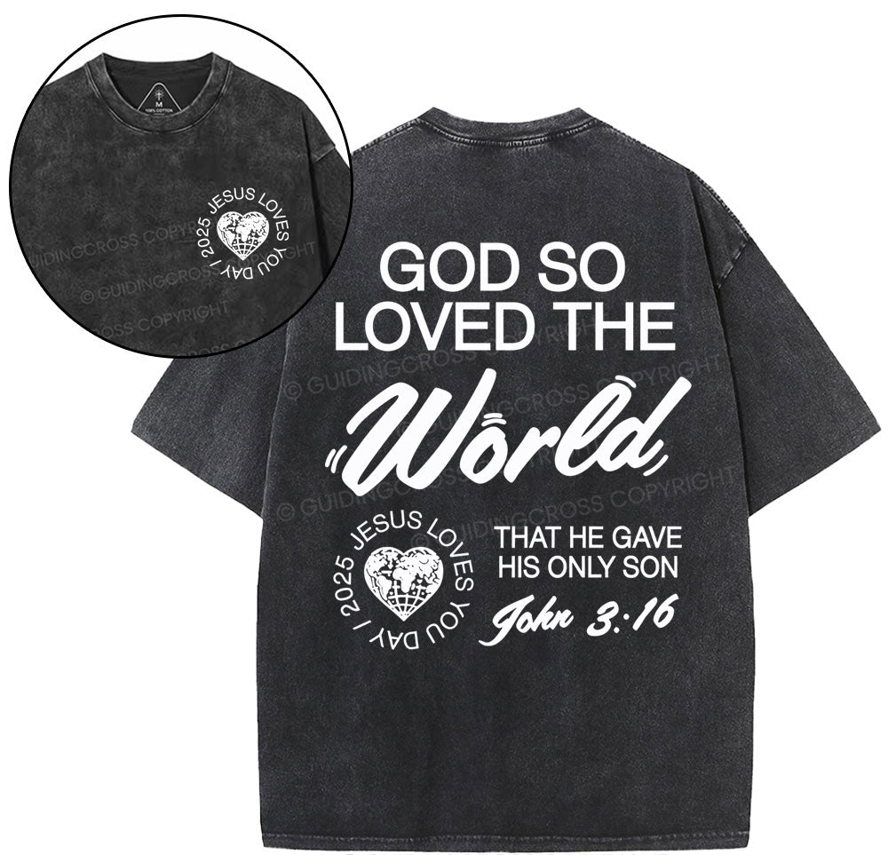 God So Loved The World Christian Washed TShirt  