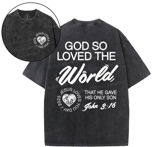 God So Loved The World Christian Washed TShirt  