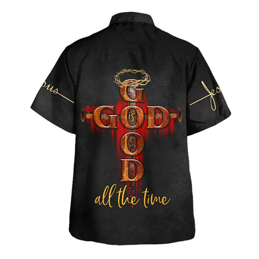 UniJames God All The Time With Cross Hawaiian Shirt - Christian Hawaiian Shirt - Religious Hawaiian Shirts