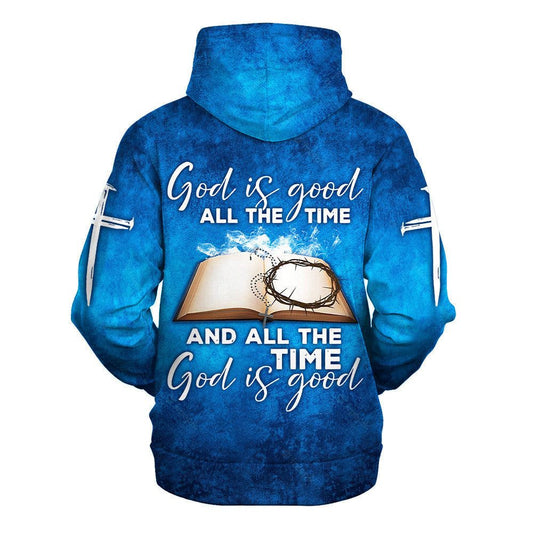 Uni God Is Good All The Time And All The Time God Is Good Hoodies Men & Women, God 3D Printed Hoodie, Christian Apparel Hoodies