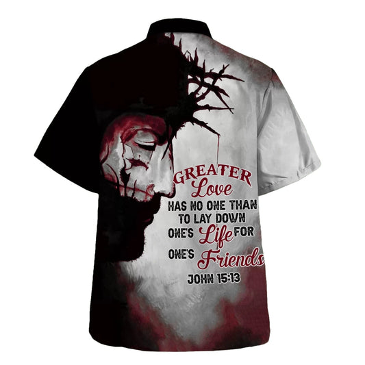 UniJames Greater Love Has No Man Than To Lay Down His Life Hawaiian Shirts For Men And Women - Christian Hawaiian Shirt - Hawaiian Summer Shirts
