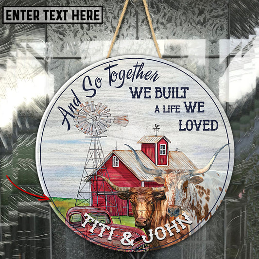 Uni Texas Longhorn Together We Built A Life We Loved Wooden Sign
