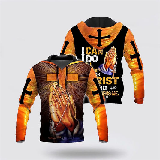Uni Hand Pray Cross I Can Do All Things Through Christ 3D Hoodies For Women Men, God 3D Printed Hoodie, Christian Apparel Hoodies