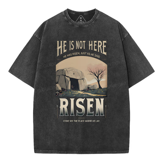 He Is Not Here He Is Risen Christian Washed TShirt  