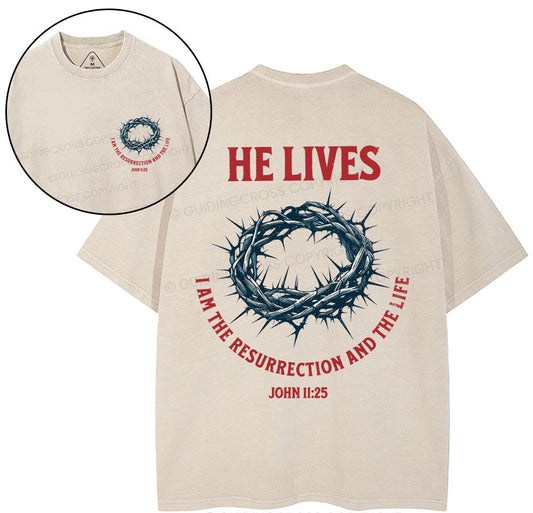 He Lives I Am The Resurrection And The Life Christian Washed T-Shirt Sale - GuidingCross