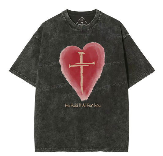 He Paid It All For You Christian Washed TShirt  