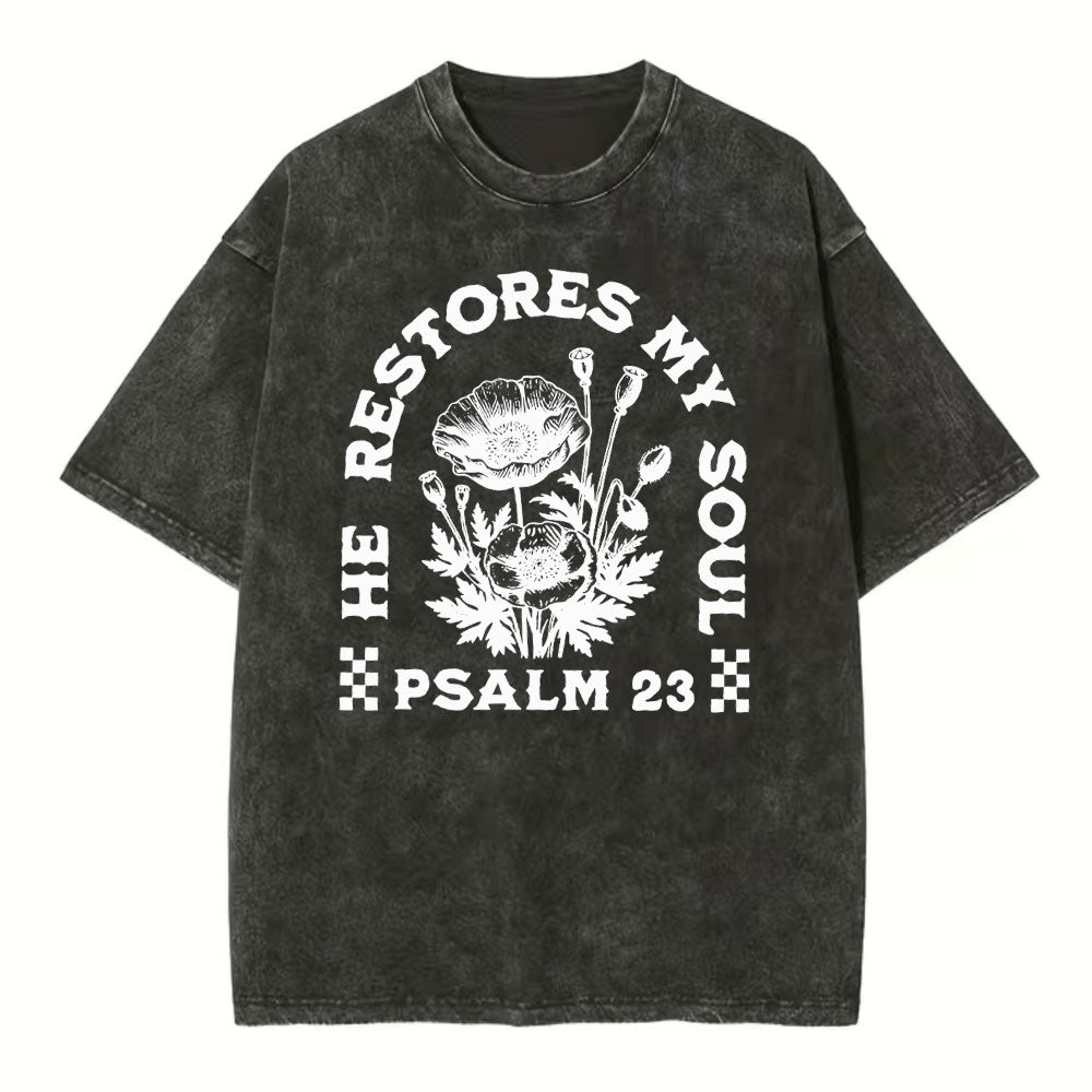 He Restores My Soul Christian Washed TShirt  