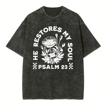 He Restores My Soul Christian Washed TShirt  