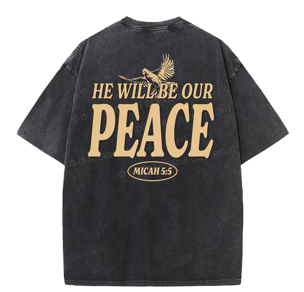 He Will Be Our Peace Christian Washed TShirt  