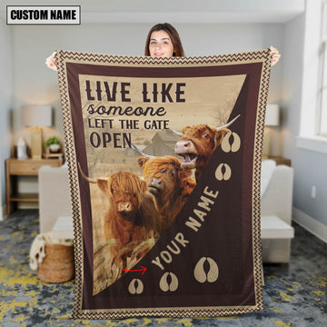 Uni Personalized Highland Live Like Someone Left The Gate Open Blanket