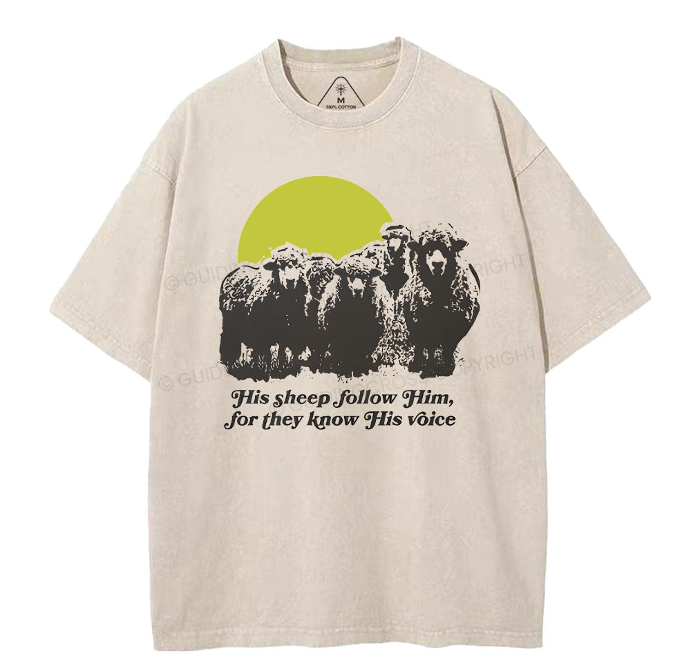 His Sheep Follow Him For They Know His Voice Chrsitian Washed TShirt  