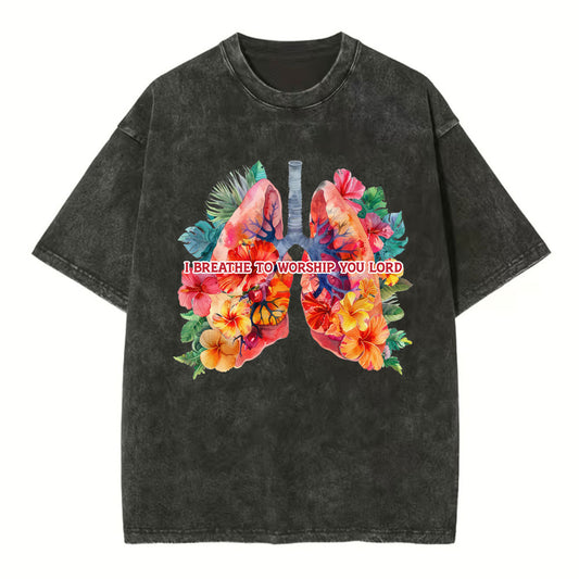 I Breathe To Worship You Christian Washed TShirt  