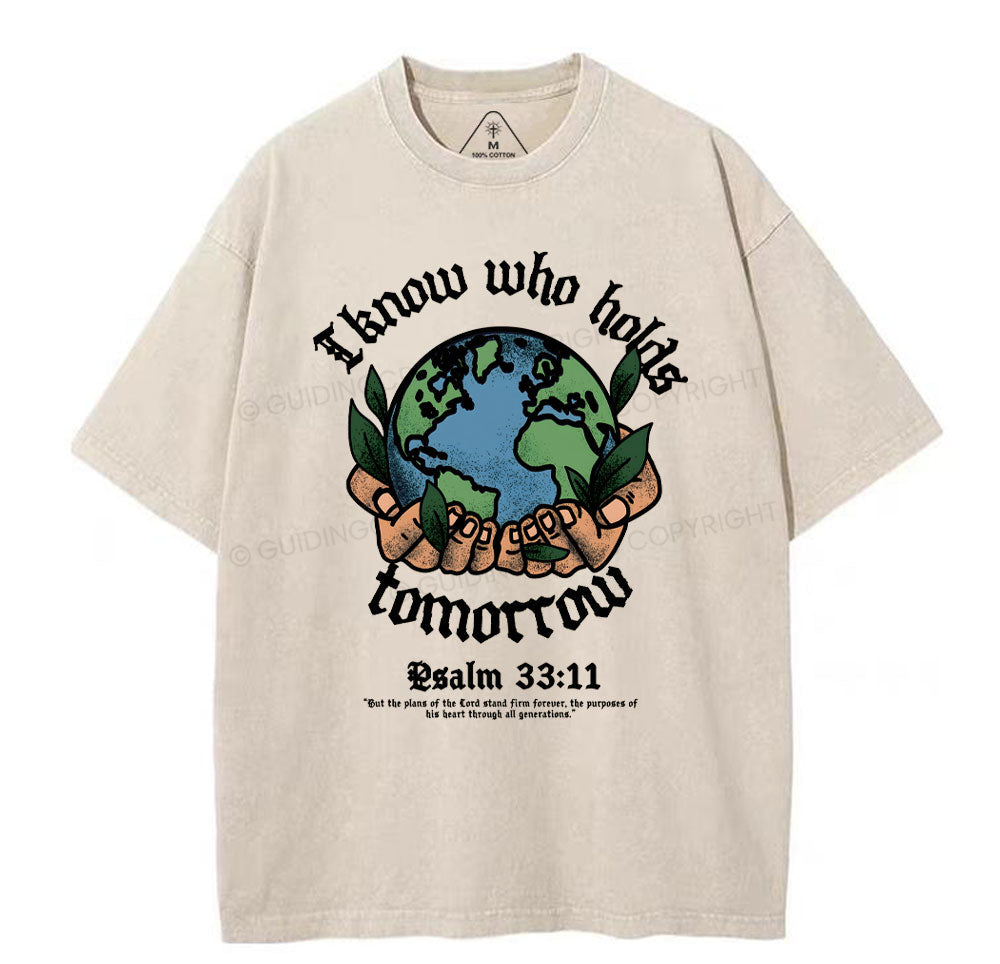 I Know Who Holds Tomorrow Christian Washed TShirt  